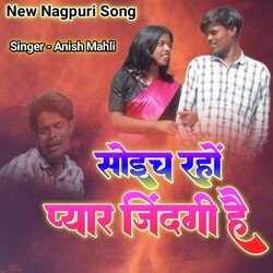 Soich Raho Pyar Jindagi Hai (Nagpuri)-QhAEXD1vT14