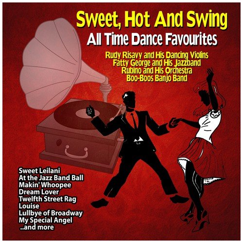 Sweet, Hot and Swing : All Time Dance Favourites