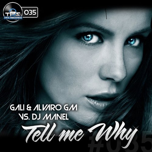 Tell Me Why (Gali & Alvaro Gm vs Dj Manel Remix)_poster_image