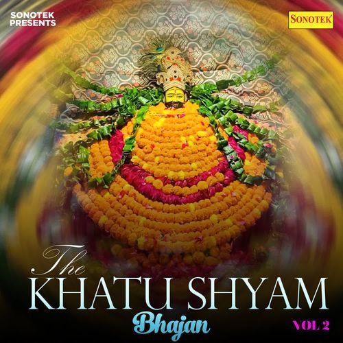 The Khatu Shyam Bhajan Vol 2