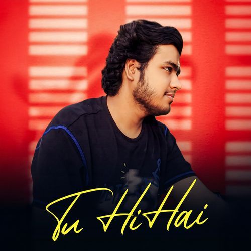 Tu Hi Hai