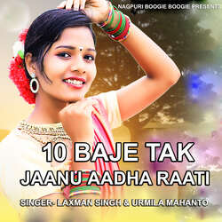 10 Baje Tak Jaanu Aadha Raati-ORhbWyxYfWA