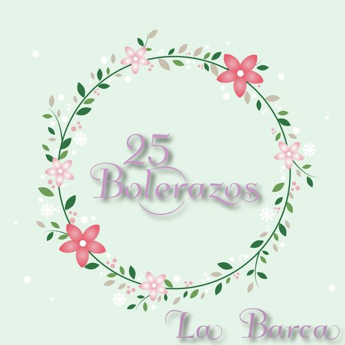 25 Bolerazos / La Barca