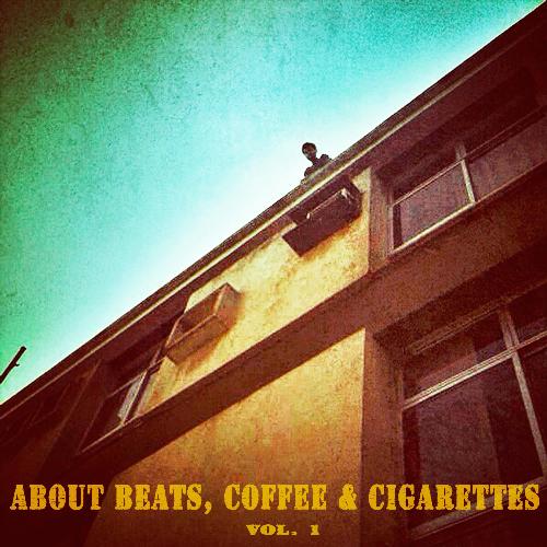 About Beats, Coffee & Cigarettes, Vol. 1