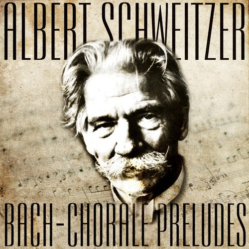 Albert Schweitzer Plays  Bach - 13 Chorale Preludes (Recorded 1936) (Digitally Remastered)