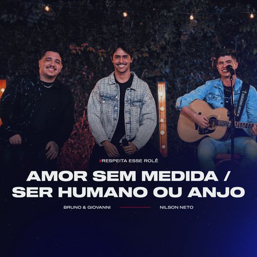 Amor Sem Medida / Ser Humano Ou Anjo