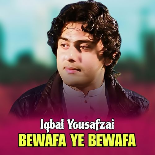 BEWAFA YE BEWAFA