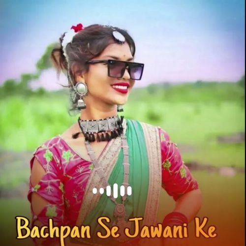 Bachpan Se Jawani Ke
