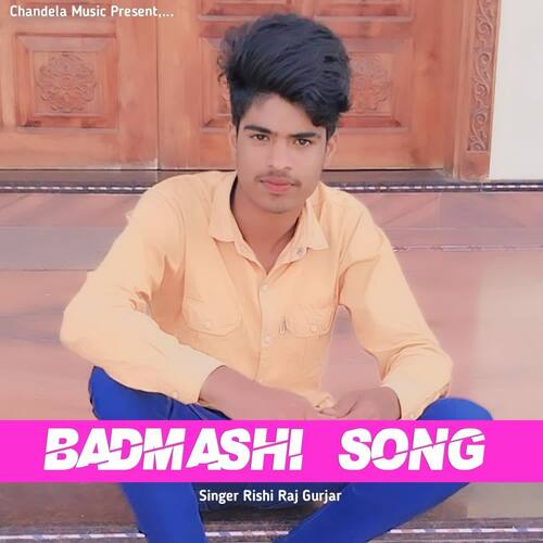 Badmashi Song