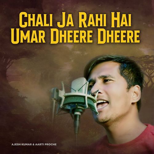 Chali Ja Rahi Hai Umar Dheere Dheere
