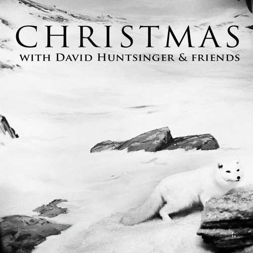 Christmas with David Huntsinger and Friends