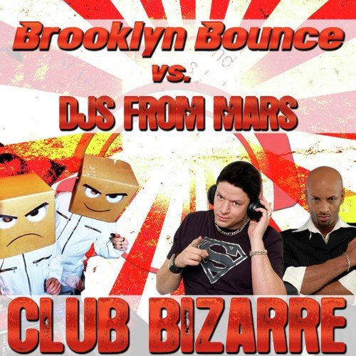 Brooklyn Bounce vs. DJs from Mars