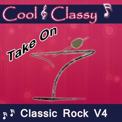Cool & Classy: Take On Classic Rock, Vol. 4