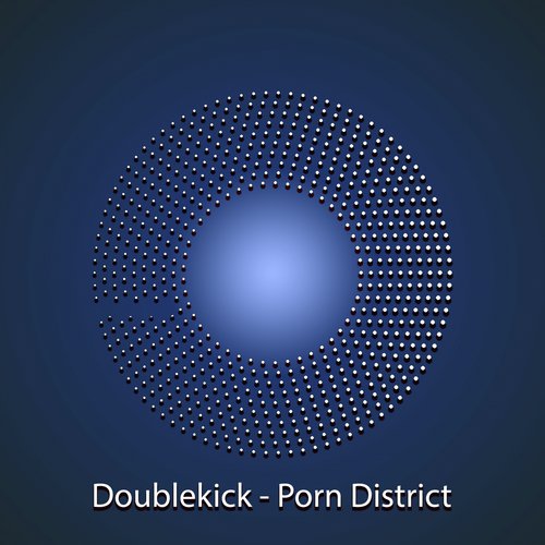 Porn District (Droplex Remix) - Song Download from Doublekick @ JioSaavn