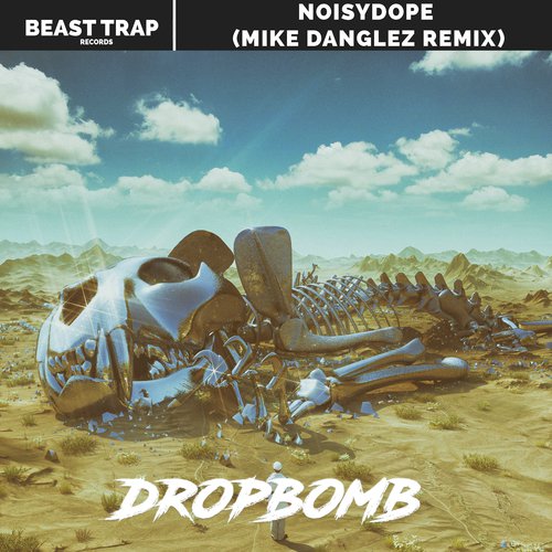 Dropbomb (Mike Danglez Remix)