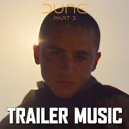 Dune: Part Three Trailer Music - Epic Version cover art