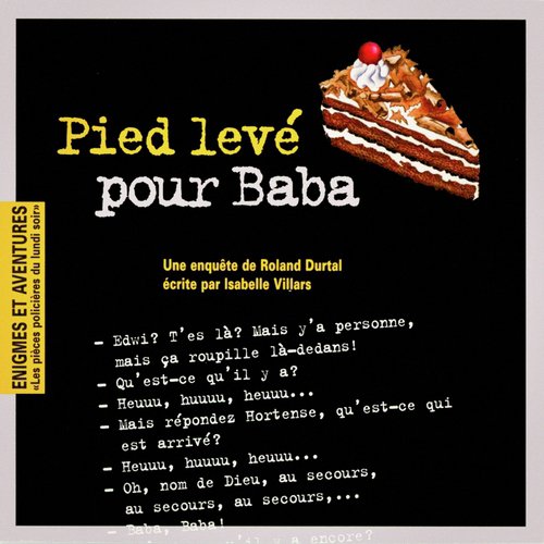 Enigmes et aventures : « Pied levé pour Baba » (Les pièces policières du lundi soir) - Single_poster_image