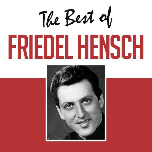 Friedel Hensch Greatest Songs