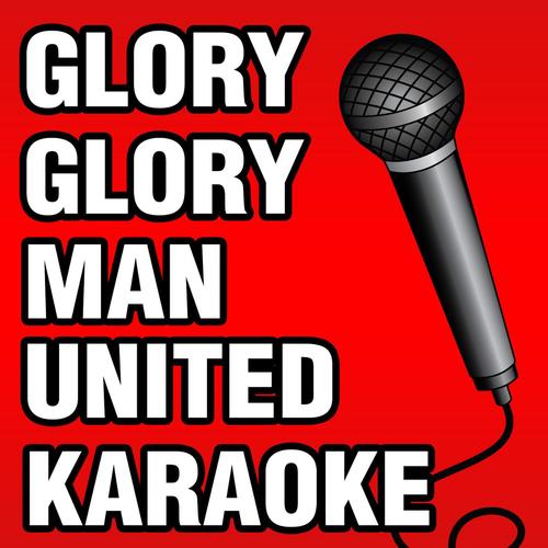 Glory Glory Man United - Karaoke Version Songs Download - Free Online Songs  @ Jiosaavn