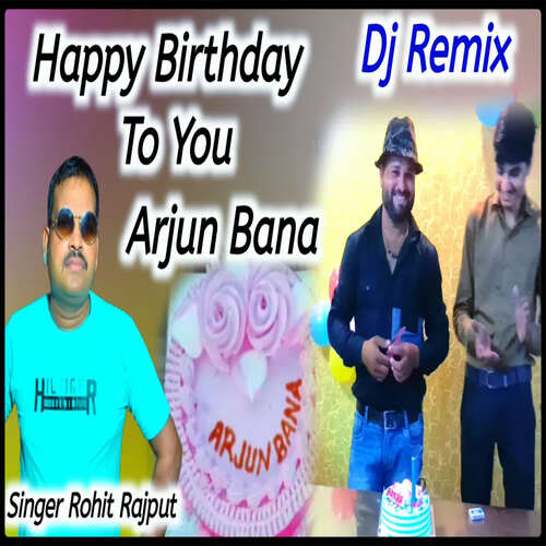 Happy Birthday To You Arjun Bana