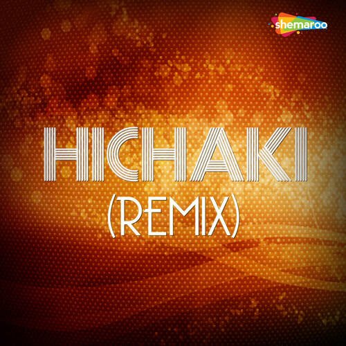 Hichaki (Remix)