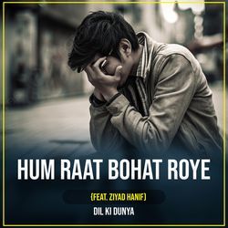 Hum Raat Bohat Roye-CTkgSBh4bkY