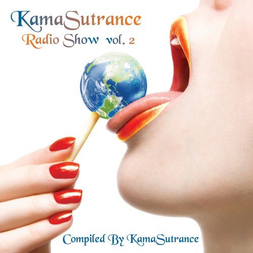 KamaSutrance Radio Show Volume 2 - Compiled By KamaSutrance