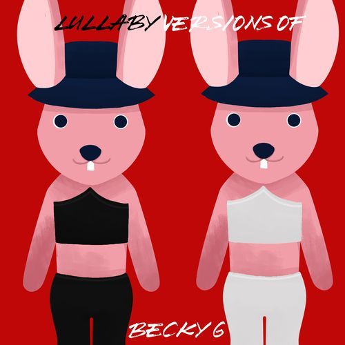 Lullaby Versions of Becky G_poster_image