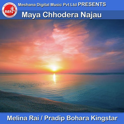 Maya Chhodera Najau