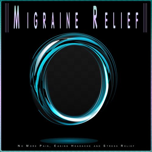 Migraine Relief: No More Pain, Easing Headache and Stress Relief_poster_image