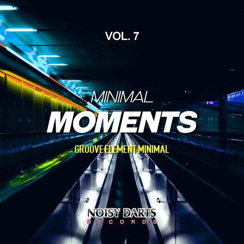 Minimal Moments, Vol. 7 (Groove Element Minimal)