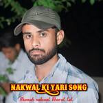 Nakwal Ki Yari Song