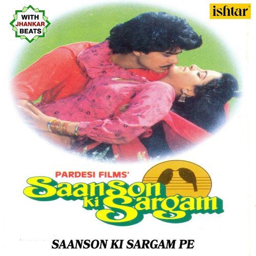 Saanson Ki Sargam Pe (With Jhankar Beats) (From "Saanson Ki Sargam ")