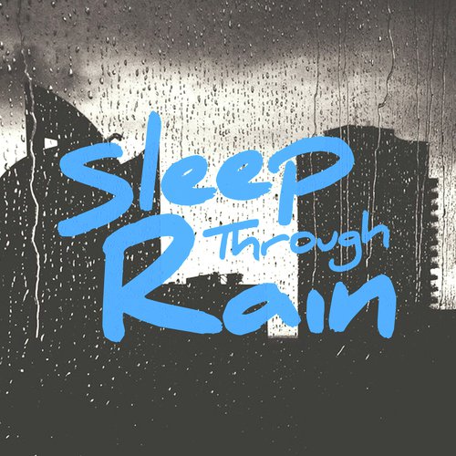 Sleep Through Rain