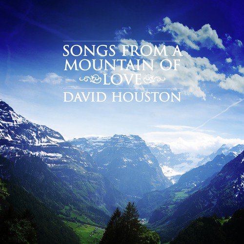 Songs from a Mountain of Love