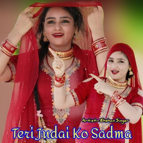 Teri Judai Ko Sadma