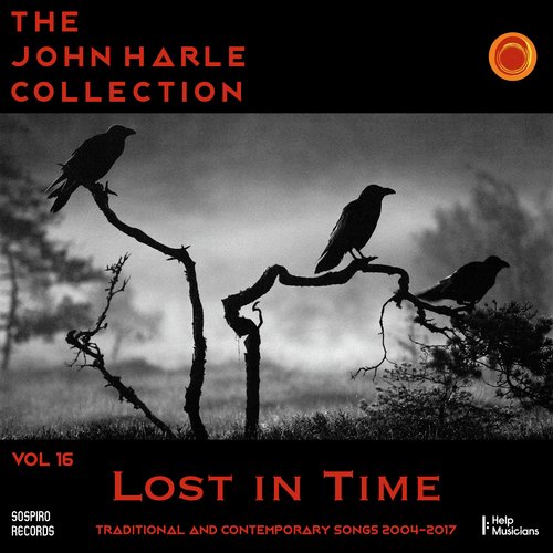 The John Harle Collection Vol. 16: Lost in Time (Traditional and Contemporary Songs 2004-2017)