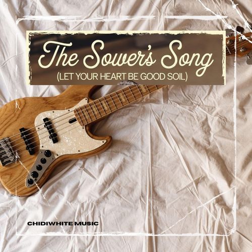 The Sower's Song (Let your Heart be Good Soil) cover art