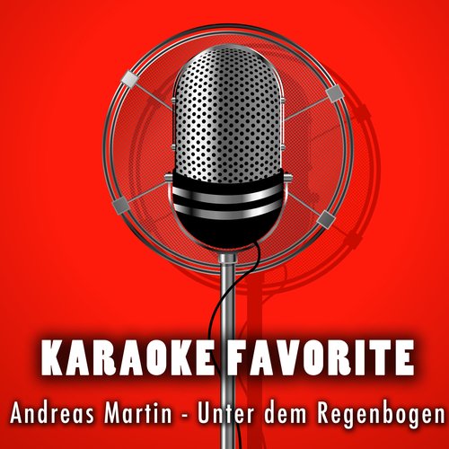 Unter dem Regenbogen (Karaoke Version) [Originally Performed By Andreas Martin]