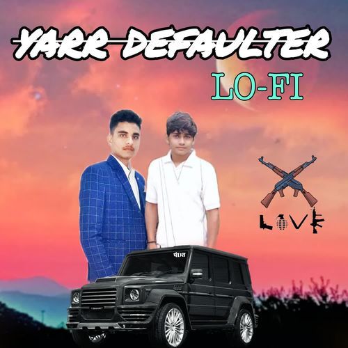 Yaar Defaulter Lofi