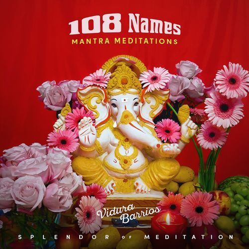 108 Names Mantra Meditations