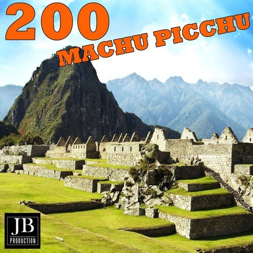 200 Machu Picchu (Panpipes Music Collection)