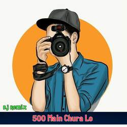 500 Main Chura Lo (Dj Remix)-Oy9Tc01lcGM