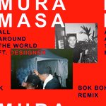 All Around The World (Bok Bok Remix)
