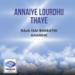 Annaiye Lourdhu Thaye