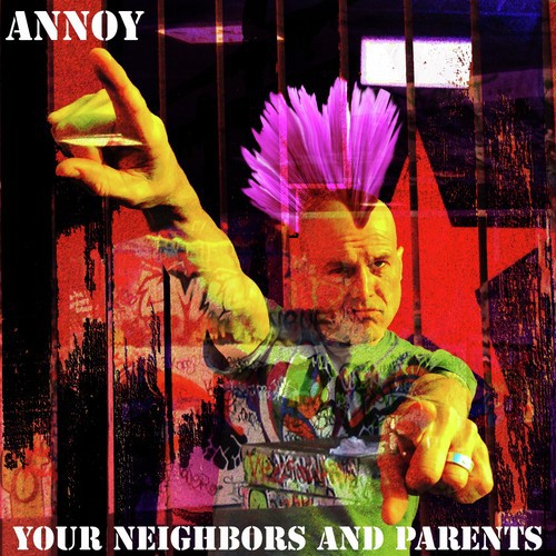 Annoy Your Neighbors and Parents