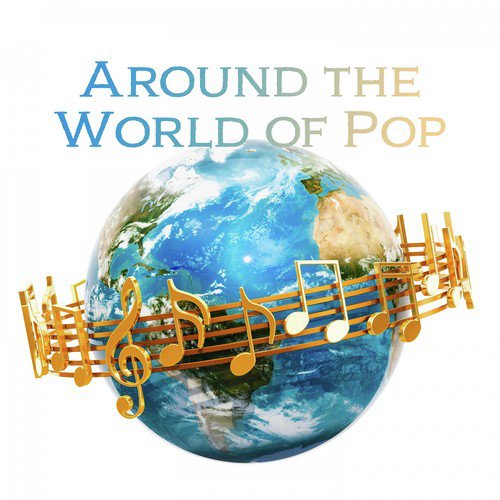 Around the World of Pop (Alternative & Electro Pop)