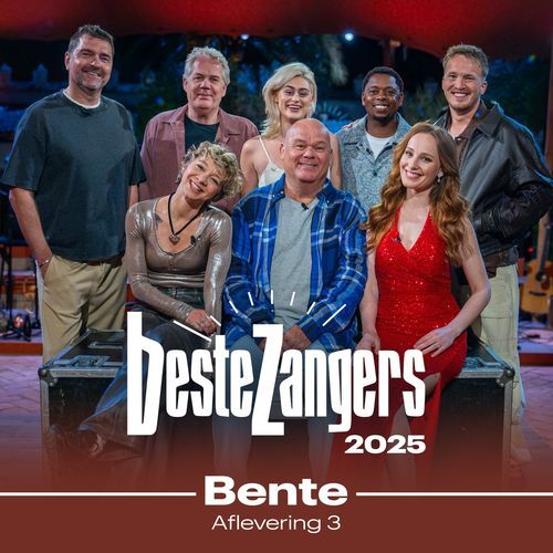 Beste Zangers 2025 (Aflevering 3 - Bente)