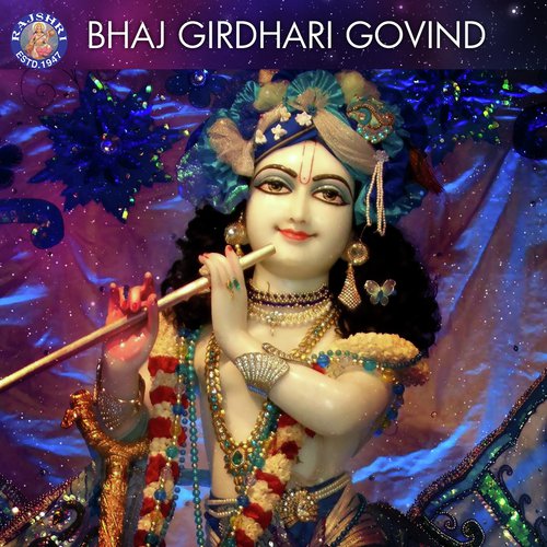 Bhaj Girdhari Govind