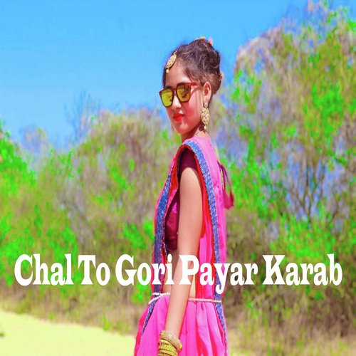Chal To Gori Payar Karab